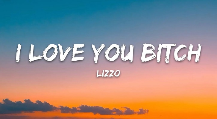 I Love You Bitch songs lyrics by lizzo